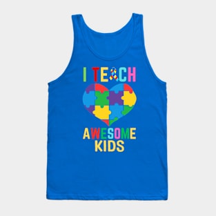 I TEACH AWESOME KIDS WITH AUTISM Tank Top